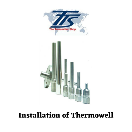 A Beginner’s Guide for Installation of Thermowell